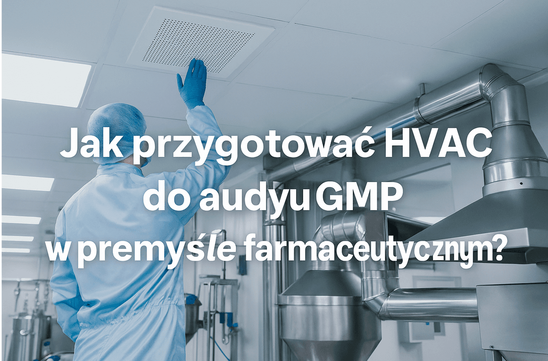 jak przygotować hvac do audytu gmp - fastclean
